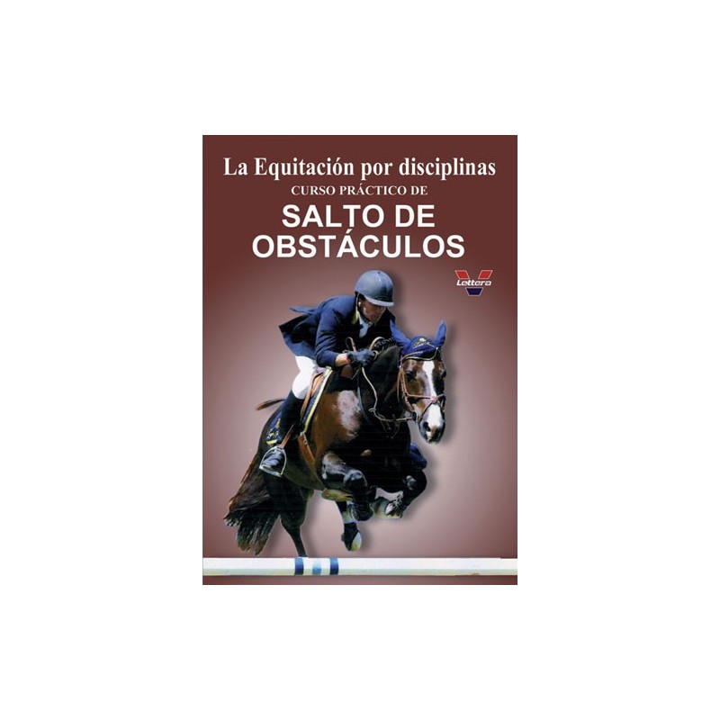 DVD LA EQUITACIÓN POR DISCIPLINAS. CURSO PRÁCTICO DE SALTO DE OBSTÁCULOS. TRABAJO EN CÍRCULO Y LÍNEA